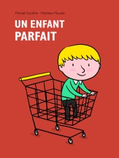 Livre enfant "Un enfant parfait" (FO-1558)